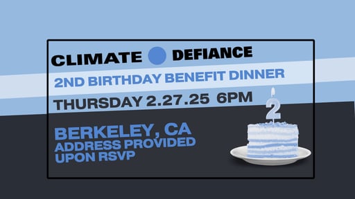 Climate Defiance 2-year birthday benefit (Berkeley)