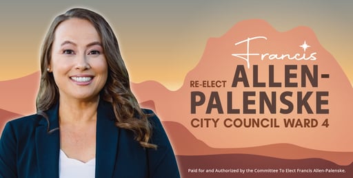 Kickoff Fundraiser for Councilwoman Francis Allen-Palenske