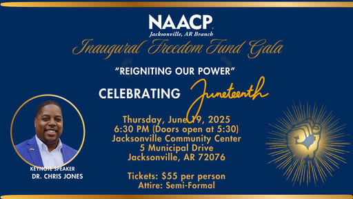 NAACP Jacksonville Arkansas Inaugural Freedom Fund Gala (Flash Sale)