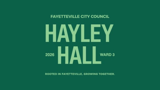 Hayley Hall for Fayetteville City Council